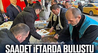 SAADET PARTİSİ İFTARDA BULUŞTU