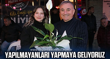 Sesli, “Yapılmayanları yapmaya geliyoruz”