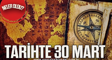 TARİHTE 30 MART