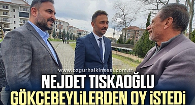 TISKAOĞLU, GÖKÇEBEYLİLERDEN OY İSTEDİ