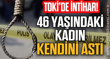 TOKİ'DE İNTİHAR!