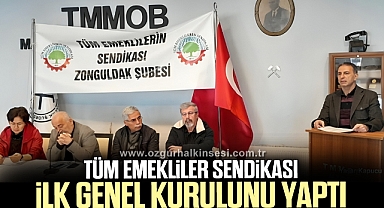 TÜM EMEKLİLER SENDİKASI İLK GENEL KURULUNU YAPTI