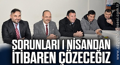 Ulupınar: Sorunları 1 nisandan itibaren çözeceğiz