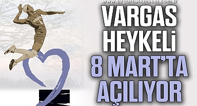 Vargas heykeli 8 Mart'ta açılıyor