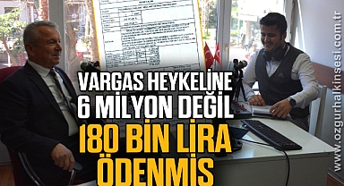 Vargas heykeline 6 milyon değil, 180 bin lira ödenmiş