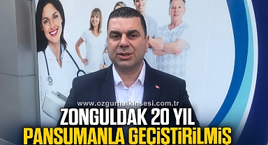 ‘Zonguldak 20 yıl pansumanla geçiştirilmiş’