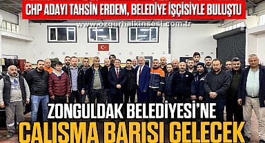 “ZONGULDAK BELEDİYESİNE ÇALIŞMA BARIŞI GELECEK”