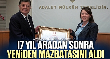 17 yıl aradan sonra yeniden mazbatasını aldı