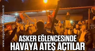 Asker eğlencesinde havaya ateş açtılar