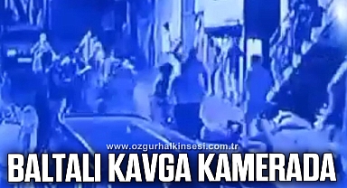 Baltalı kavga kamerada