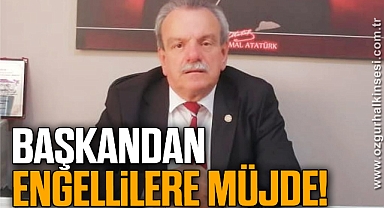 BAŞKANDAN ENGELLİLERE MÜJDE!