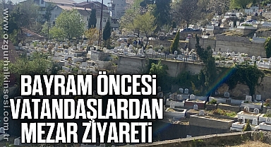 Bayram öncesi vatandaşlardan mezar ziyareti