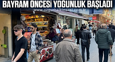Bayram öncesi yoğunluk başladı