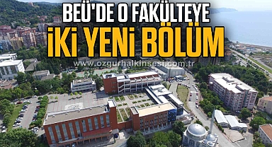 BEÜ'de O Fakülteye İki Yeni Bölüm