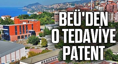 BEÜ'DEN O TEDAVİYE PATENT