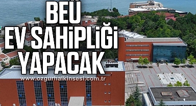 BEÜ Ev Sahipliği Yapacak