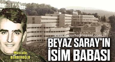 BEYAZ SARAY’IN İSİM BABASI…