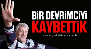 BİR DEVRİMCİYİ KAYBETTİK