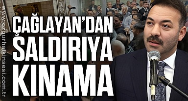 Çağlayan’dan saldırıya kınama