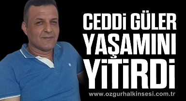 Ceddi Güler yaşamını yitirdi