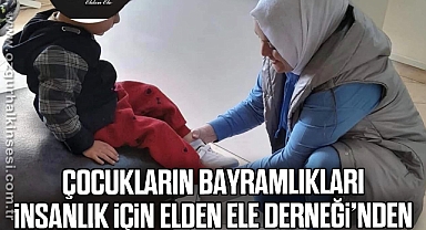 Çocukların bayramlıkları İnsanlık İçin Elden Ele Derneği’nden