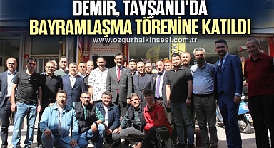 DEMİR, TAVŞANLI'DA BAYRAMLAŞMA TÖRENİNE KATILDI