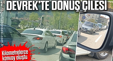 DEVREK’TE DÖNÜŞ ÇİLESİ