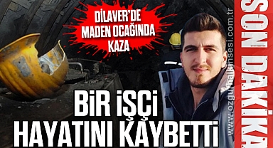 DİLAVER'DE MADEN OCAĞINDA KAZA