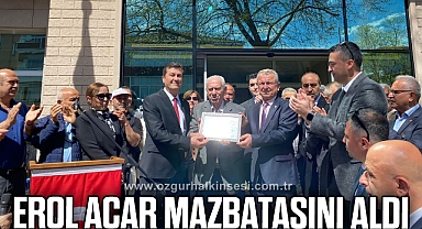 Erol Acar mazbatasını aldı