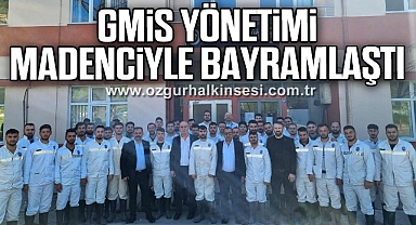 GMİS YÖNETİMİ MADENCİYLE BAYRAMLAŞTI
