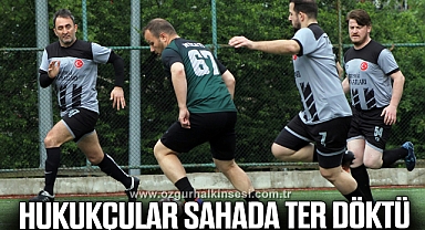 Hakim, savcı ve avukatlar futbol turnuvasında ter döktü