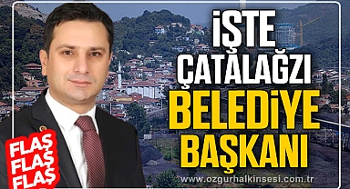 İşte Çatalağzı belediye başkanı