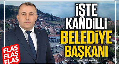 İŞTE KANDİLLİ BELEDİYE BAŞKANI