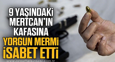 Kafasına yorgun mermi isabet etti