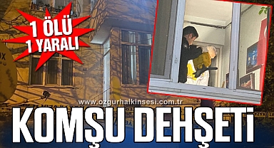 Karabük'te komşu dehşeti: 1 ölü, 1 yaralı