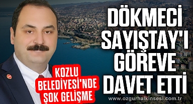 KOZLU BELEDİYESİ'NDE ŞOK GELİŞME: DÖKMECİ SAYIŞTAY'I GÖREVE DAVET ETTİ