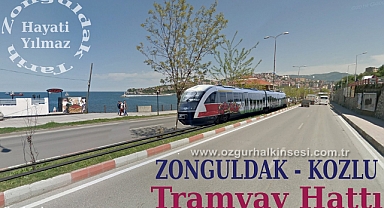 KOZLU – ZONGULDAK TRAMVAY HATTI