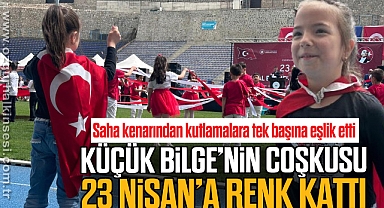 Küçük Bilge'nin coşkusu, 23 Nisan'a renk kattı