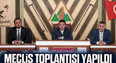 MECLİS TOPLANTISI YAPILDI