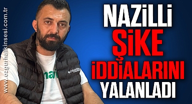 Nazilli, şike iddialarını yalanladı
