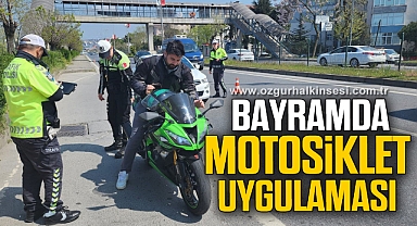 Polis ekiplerinden bayramda motosiklet uygulaması