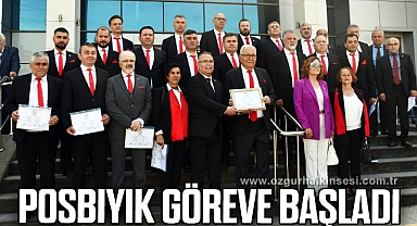 POSBIYIK GÖREVE BAŞLADI