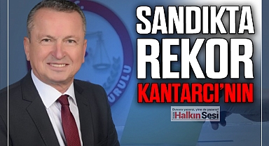 SANDIKTA REKOR KANTARCI’NIN