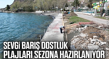 SEVGİ, BARIŞ, DOSTLUK PLAJLARI SEZONA HAZIRLANIYOR