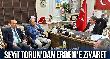 SEYİT TORUN’DAN ERDEM’E ZİYARET