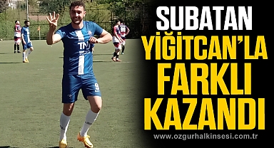 SUBATAN YİĞİTCAN’LA FARKLI KAZANDI