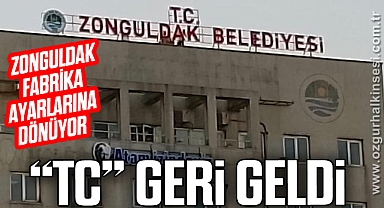 “TC” GERİ GELDİ