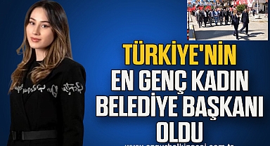 Türkiye'nin en genç kadın belediye başkanı oldu