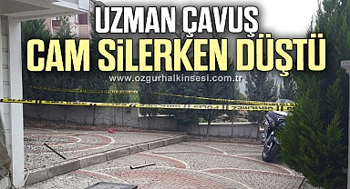 Uzman çavuş cam silerken 3. kattan düştü