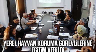 YEREL HAYVAN KORUMA GÖREVLİLERİNE EĞİTİM VERİLDİ